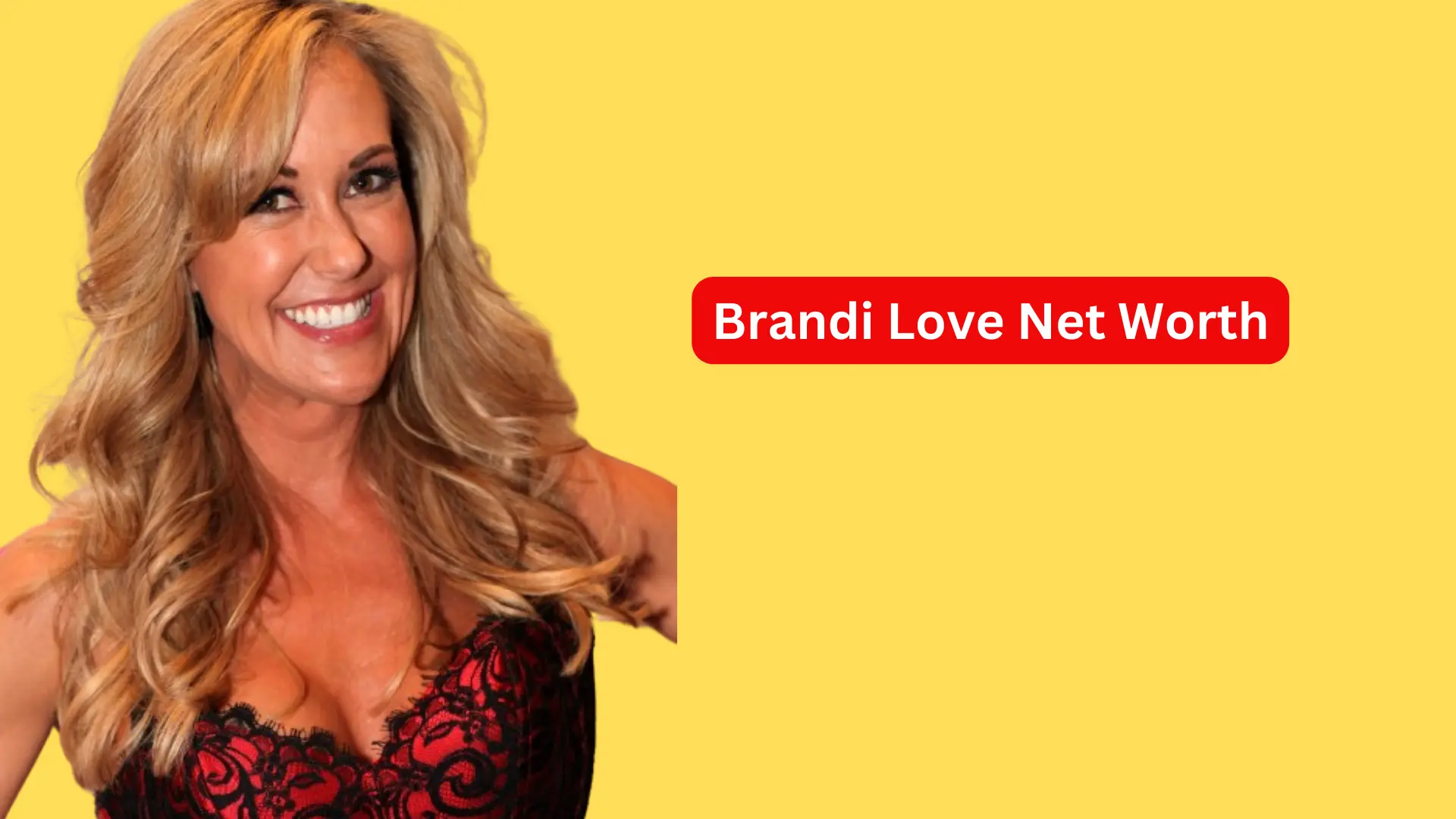 Brandi Love Net Worth