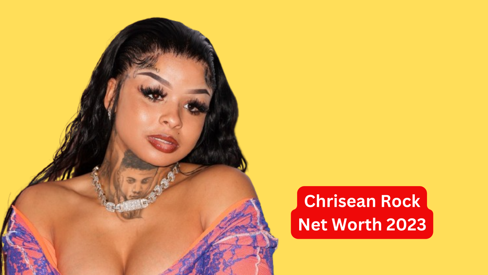 Chrisean Rock Net Worth 2023