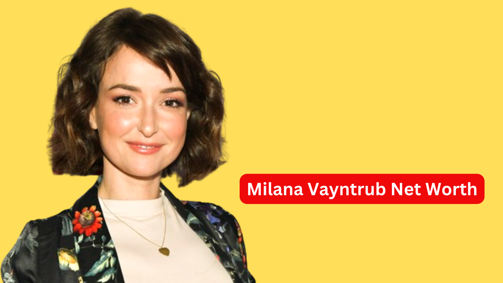 Milana Vayntrub Net Worth