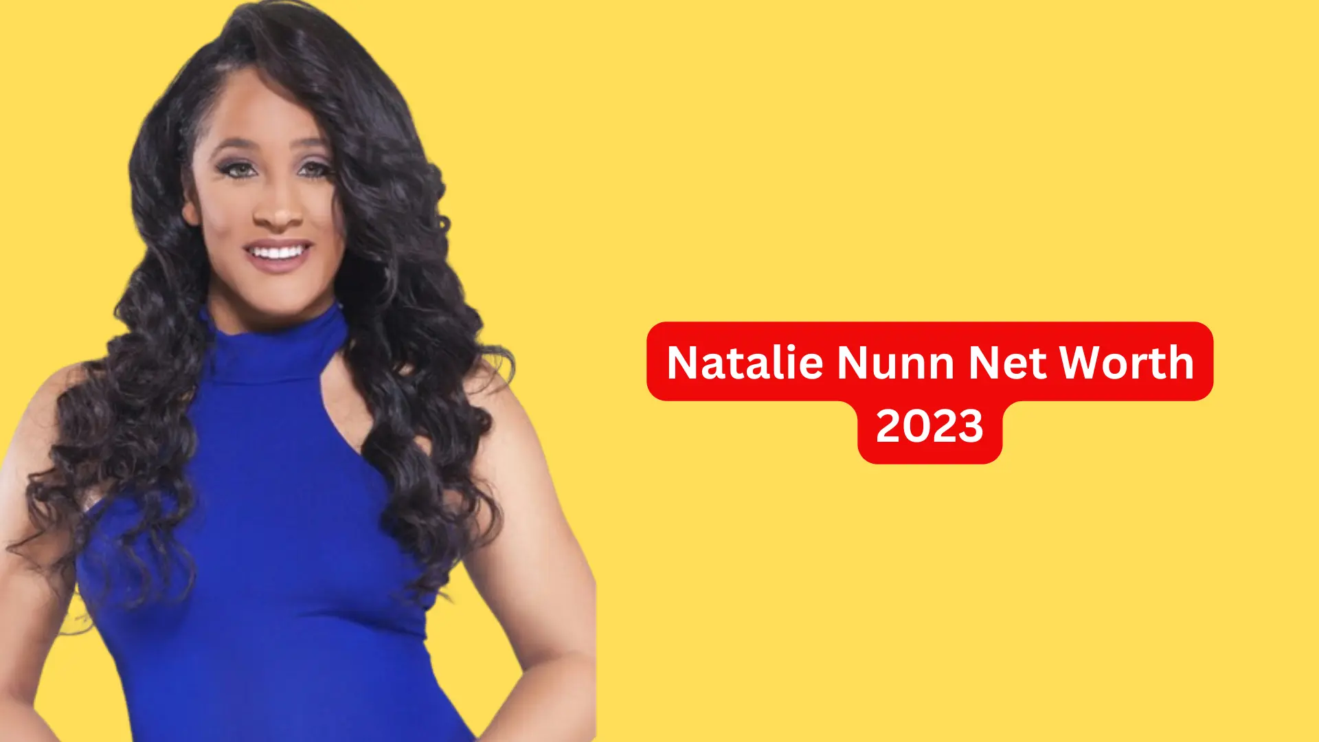 Natalie Nunn Net Worth 2023