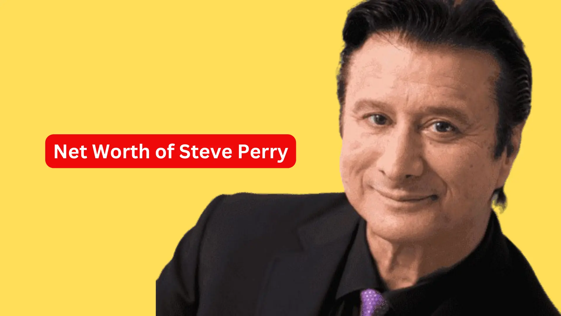 Net Worth of Steve Perry