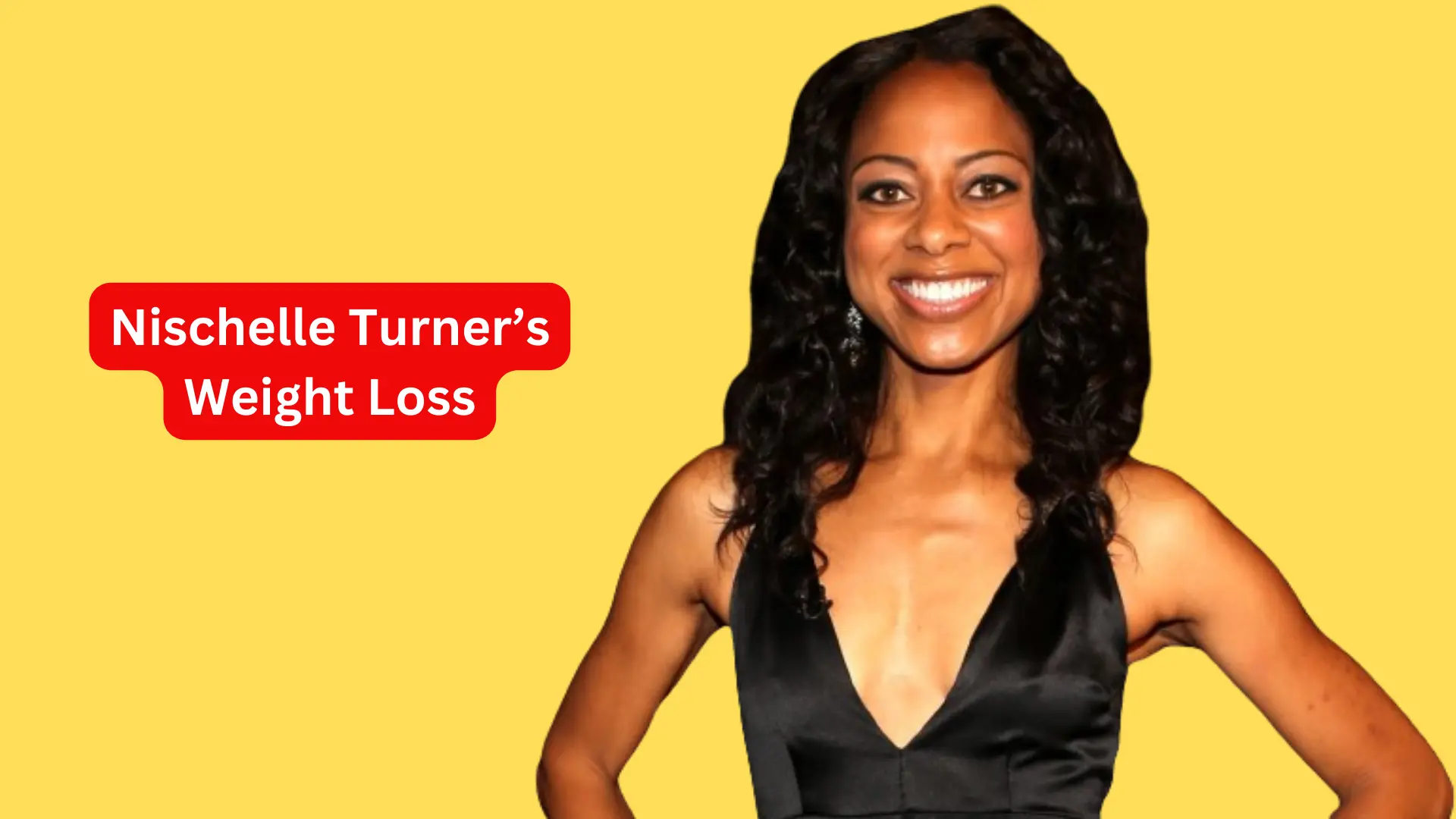 Nischelle Turner’s Weight Loss