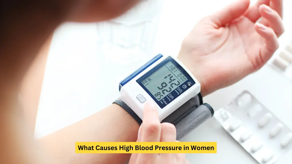 What Causes High Blood Pressure in Women