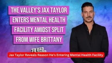 Jax Taylor Reveals Reason He’s Entering Mental Health Facility