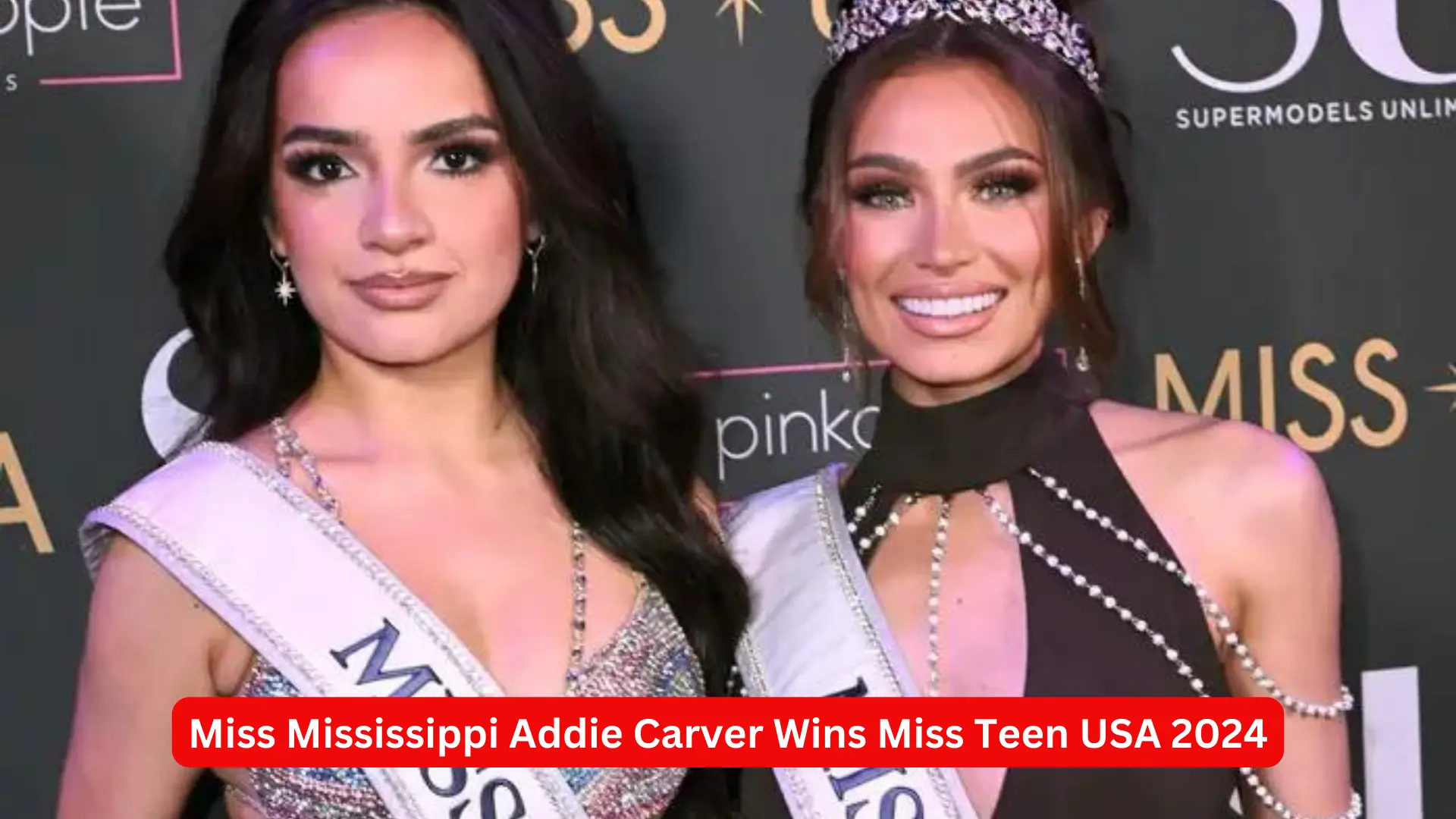 Miss Mississippi Addie Carver Wins Miss Teen USA 2024