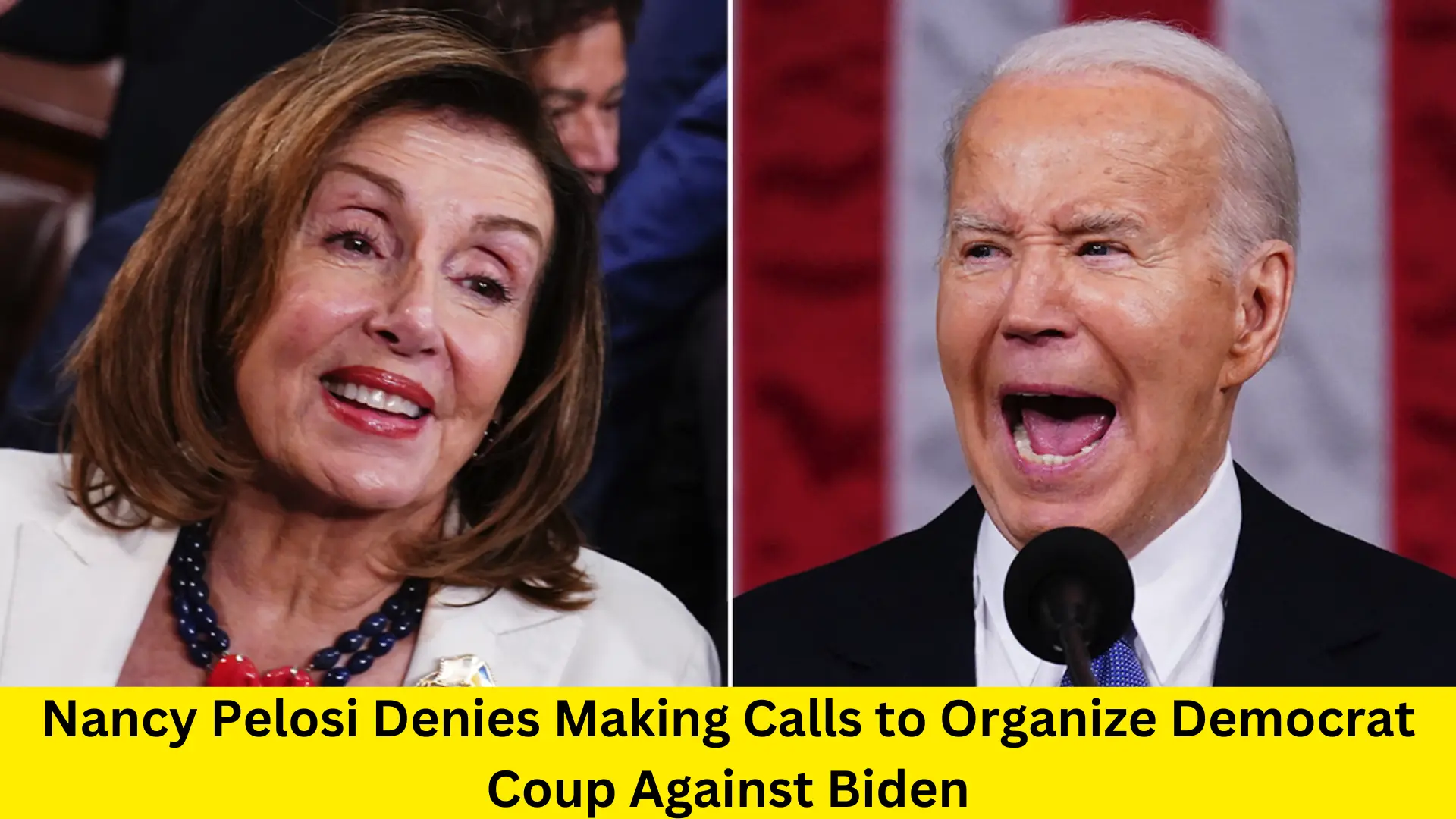 Nancy Pelosi Denies Making Calls to Organize Democrat Coup Against Biden